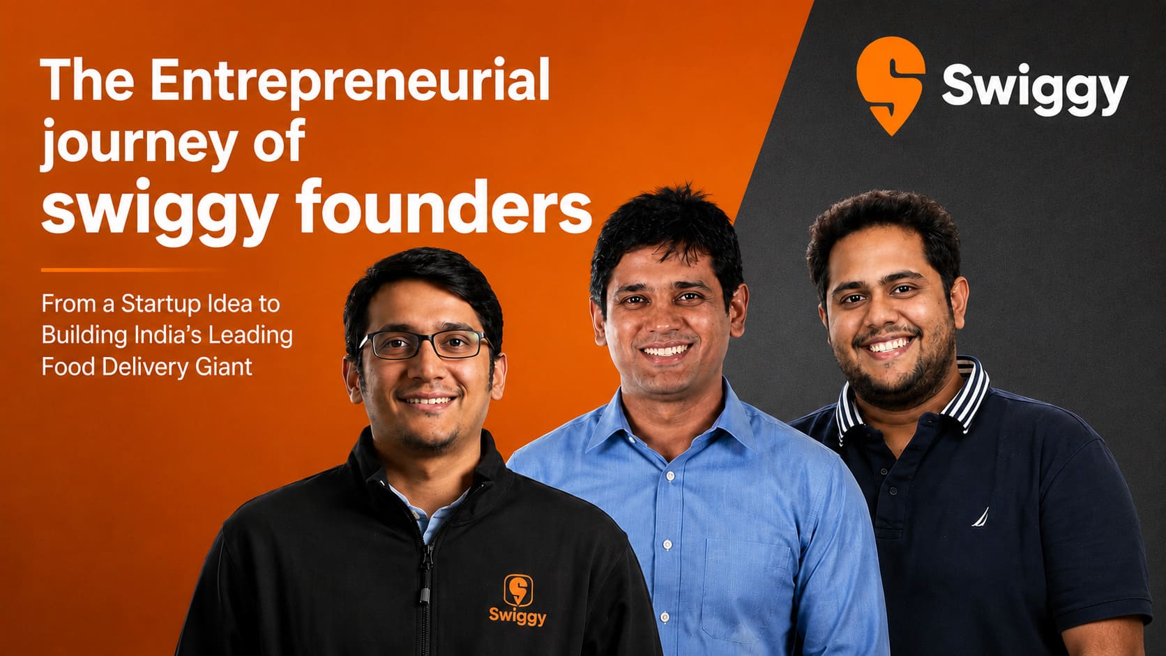 Swiggy Founder Story: The Entrepreneurial Journey of Swiggy Founders